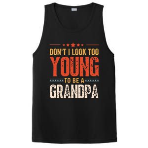 DonT I Look Too Young To Be A Grandpa Funny Quote PosiCharge Competitor Tank