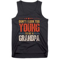 DonT I Look Too Young To Be A Grandpa Funny Quote Tank Top