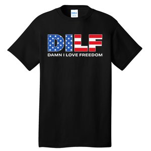 Damn I Love Freedom Dilf Funny Patriotic Dad Father's Day Tall T-Shirt