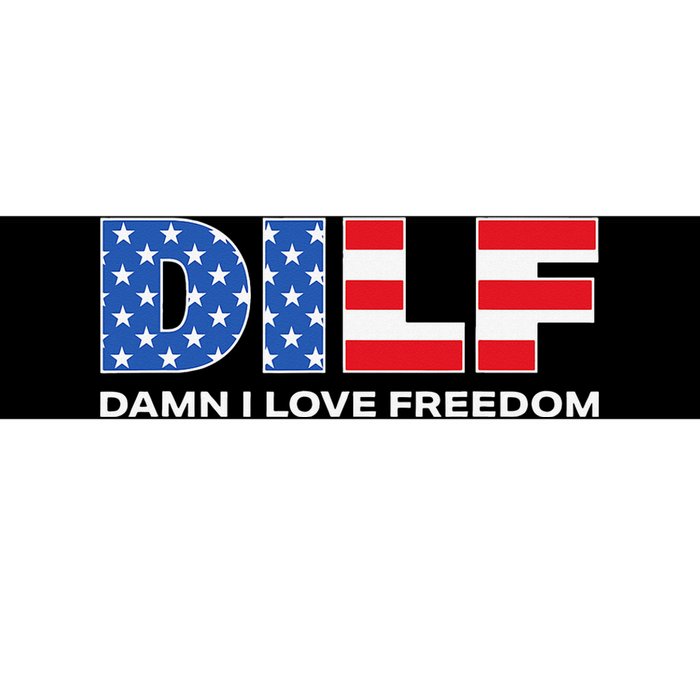 Damn I Love Freedom Dilf Funny Patriotic Dad Father's Day Bumper Sticker