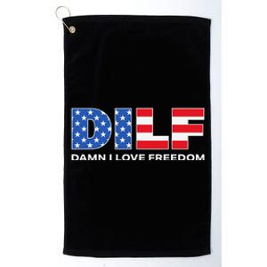 Damn I Love Freedom Dilf Funny Patriotic Dad Father's Day Platinum Collection Golf Towel