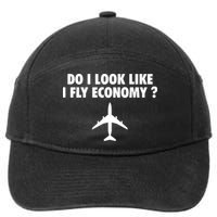 Do I Look Like I Fly Economy Funny First Class Traveling 7-Panel Snapback Hat
