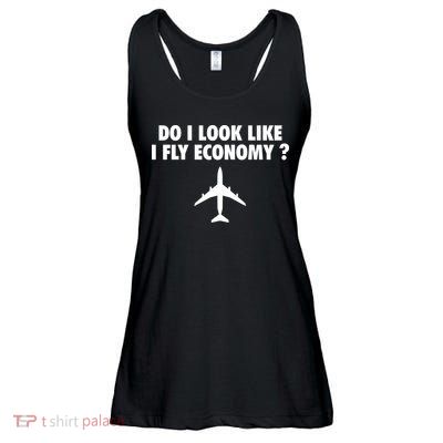 Do I Look Like I Fly Economy Funny First Class Traveling Ladies Essential Flowy Tank