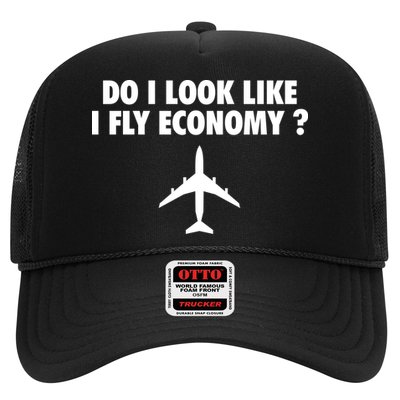 Do I Look Like I Fly Economy Funny First Class Traveling Trucker Hat