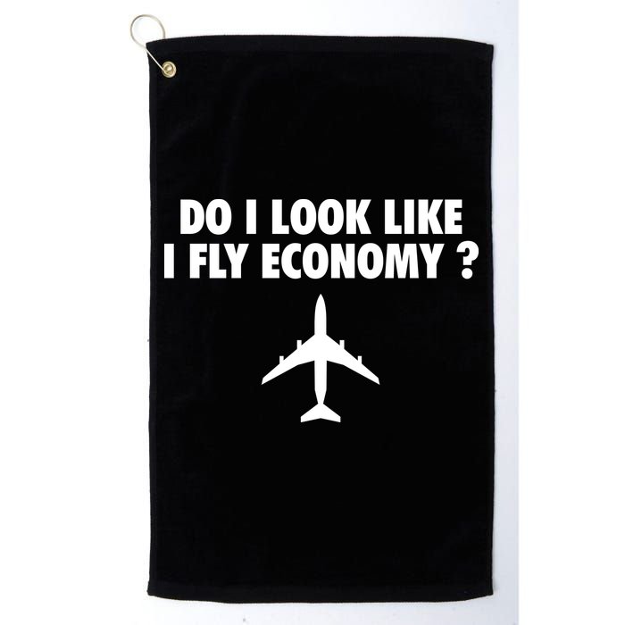 Do I Look Like I Fly Economy Funny First Class Traveling Golf Towel
