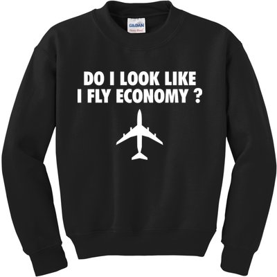 Do I Look Like I Fly Economy Funny First Class Traveling Kids Sweatshirt