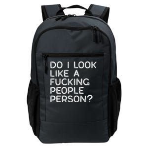 Do I Look Like A People Person (Explicit) And Gift Daily Commute Backpack