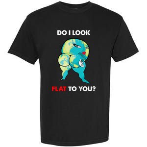 Do I Look Flat To You Anti Flat Thick Earth Garment-Dyed Heavyweight T-Shirt