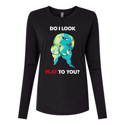 Do I Look Flat To You Anti Flat Thick Earth Womens Cotton Relaxed Long Sleeve T-Shirt