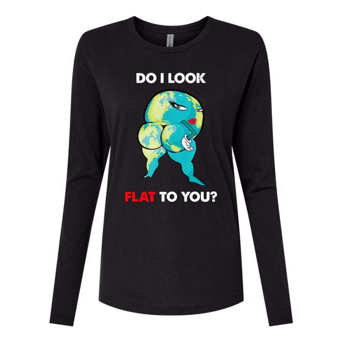 Do I Look Flat To You Anti Flat Thick Earth Womens Cotton Relaxed Long Sleeve T-Shirt