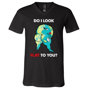 Do I Look Flat To You Anti Flat Thick Earth V-Neck T-Shirt