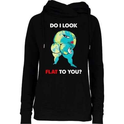 Do I Look Flat To You Anti Flat Thick Earth Womens Funnel Neck Pullover Hood