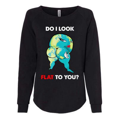 Do I Look Flat To You Anti Flat Thick Earth Womens California Wash Sweatshirt