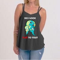 Do I Look Flat To You Anti Flat Thick Earth Women's Strappy Tank