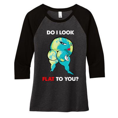 Do I Look Flat To You Anti Flat Thick Earth Women's Tri-Blend 3/4-Sleeve Raglan Shirt