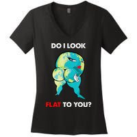 Do I Look Flat To You Anti Flat Thick Earth Women's V-Neck T-Shirt