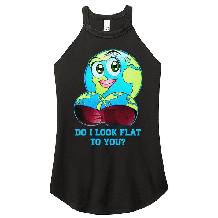 Do I Look Flat To You Funny Anti Flat Earth Women's Perfect Tri Rocker Tank
