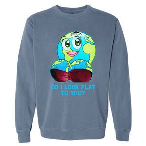 Do I Look Flat To You Funny Anti Flat Earth Garment-Dyed Sweatshirt