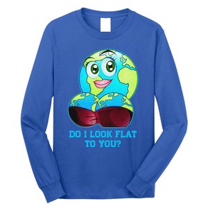 Do I Look Flat To You Funny Anti Flat Earth Long Sleeve Shirt