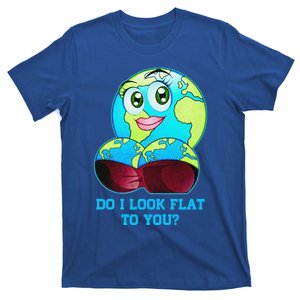 Do I Look Flat To You Funny Anti Flat Earth T-Shirt