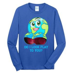 Do I Look Flat To You Funny Anti Flat Earth Tall Long Sleeve T-Shirt