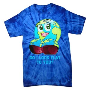 Do I Look Flat To You Funny Anti Flat Earth Tie-Dye T-Shirt