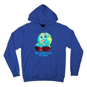 Do I Look Flat To You Funny Anti Flat Earth Tall Hoodie