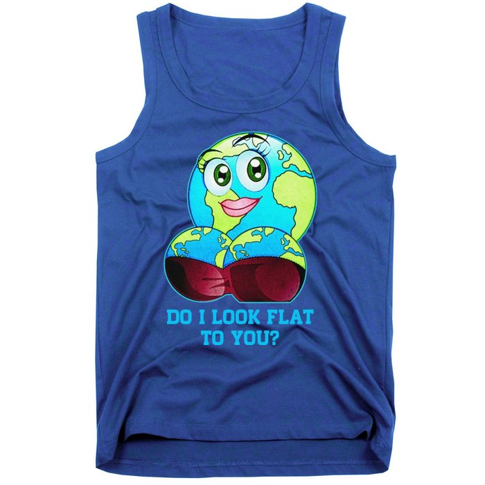 Do I Look Flat To You Funny Anti Flat Earth Tank Top