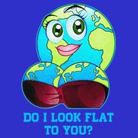 Do I Look Flat To You Funny Anti Flat Earth Toddler T-Shirt