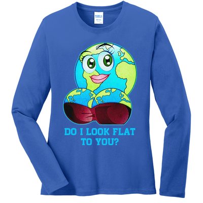 Do I Look Flat To You Funny Anti Flat Earth Ladies Long Sleeve Shirt