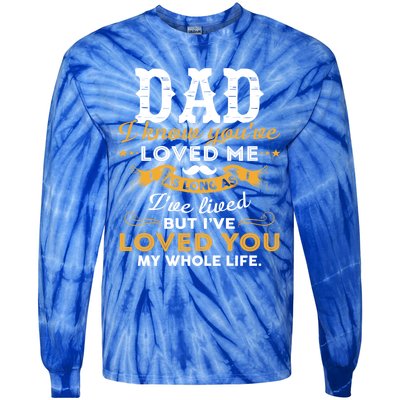 Dad I Love You Whole Life Funny Gift Tie-Dye Long Sleeve Shirt