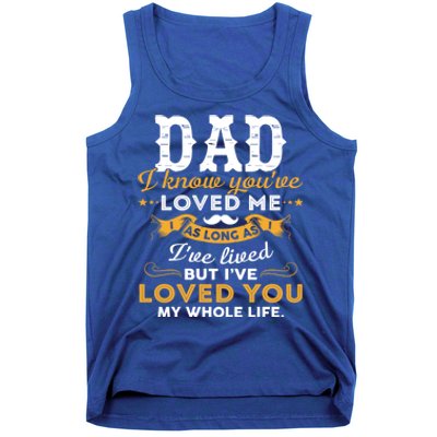 Dad I Love You Whole Life Funny Gift Tank Top