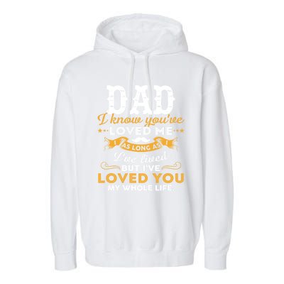 Dad I Love You Whole Life Funny Gift Garment-Dyed Fleece Hoodie