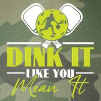 Dink It Like You Mean It Pickleball Player Dink Funny Meaningful Gift Legacy Tie Dye Trucker Hat