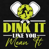 Dink It Like You Mean It Pickleball Player Dink Funny Meaningful Gift Ladies PosiCharge Tri-Blend Wicking Tank