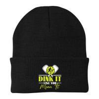 Dink It Like You Mean It Pickleball Player Dink Funny Meaningful Gift Beanie