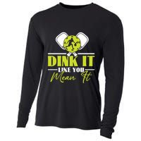 Dink It Like You Mean It Pickleball Player Dink Funny Meaningful Gift Cooling Performance Long Sleeve Crew