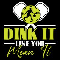 Dink It Like You Mean It Pickleball Player Dink Funny Meaningful Gift Youth Performance Sprint T-Shirt