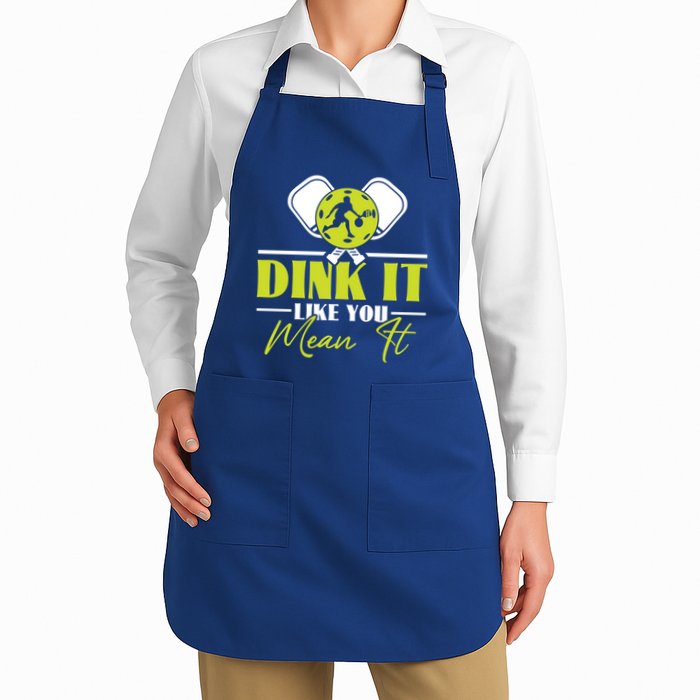 Dink It Like You Mean It Pickleball Player Dink Funny Meaningful Gift Apron