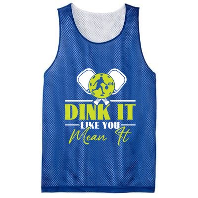 Dink It Like You Mean It Pickleball Player Dink Funny Meaningful Gift Mesh Reversible Basketball Jersey Tank
