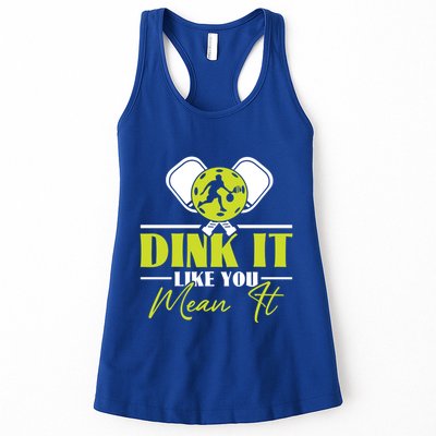 Dink It Like You Mean It Pickleball Player Dink Funny Meaningful Gift Womens Tank Top
