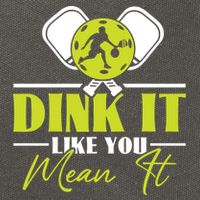Dink It Like You Mean It Pickleball Player Dink Funny Meaningful Gift Cotton Canvas Backpack
