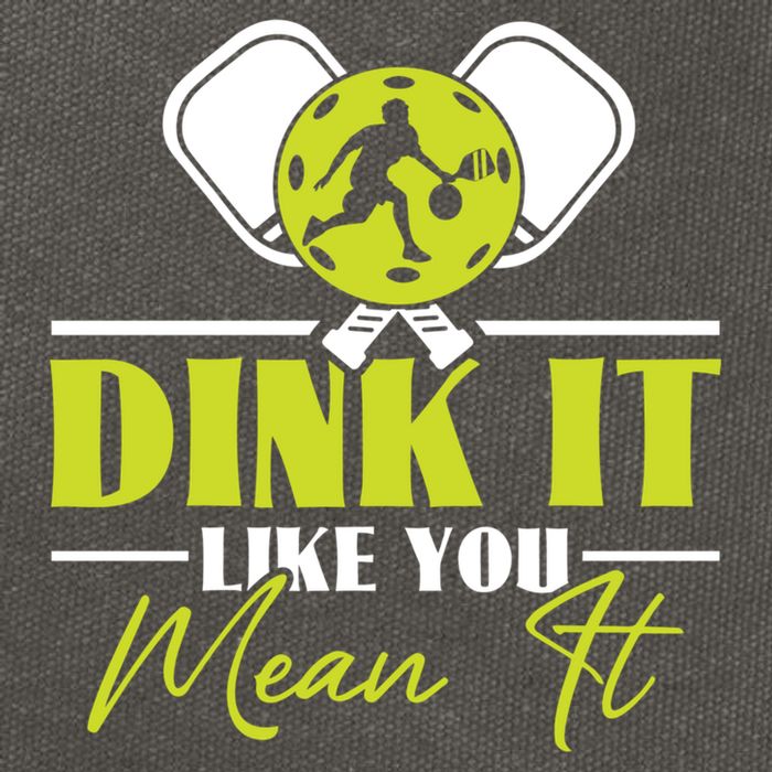 Dink It Like You Mean It Pickleball Player Dink Funny Meaningful Gift Cotton Canvas Backpack