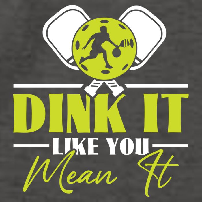 Dink It Like You Mean It Pickleball Player Dink Funny Meaningful Gift Vector Backpack