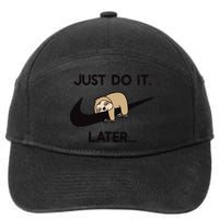 Do It Later Funny Sleepy Sloth For Lazy Sloth Lover 7-Panel Snapback Hat
