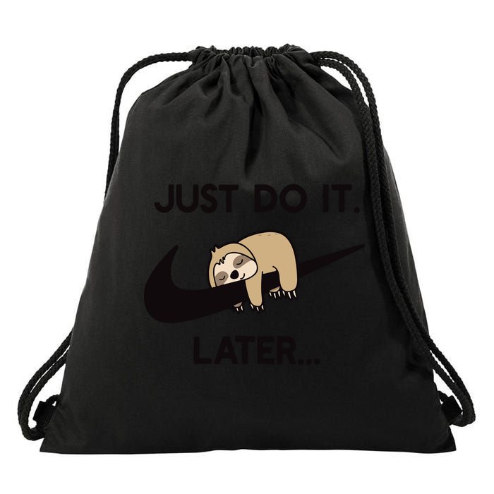 Do It Later Funny Sleepy Sloth For Lazy Sloth Lover Drawstring Bag