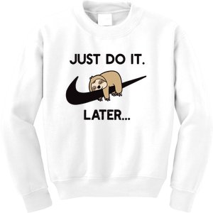 Do It Later Funny Sleepy Sloth For Lazy Sloth Lover Kids Sweatshirt