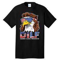 Damn I Love Freedom Eagle Funny Patriotic July 4th Tall T-Shirt