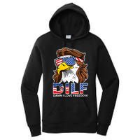 Damn I Love Freedom Eagle Funny Patriotic July 4th Women's Pullover Hoodie