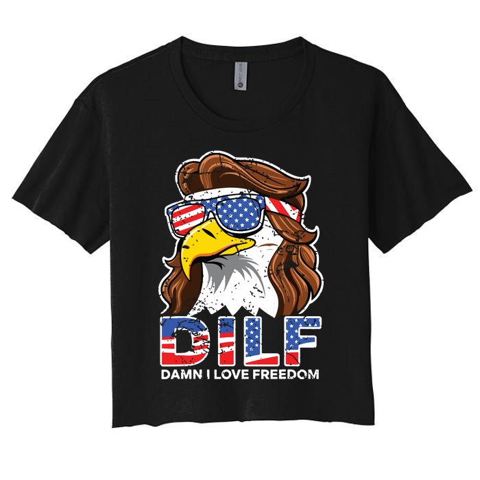 Damn I Love Freedom Eagle Funny Patriotic July 4th Women's Crop Top Tee